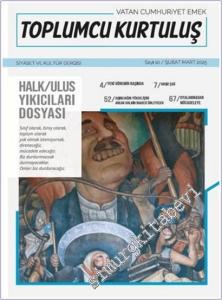 Toplumcu Kurtuluş - Vatan Cumhuriyet Emek : Siyaset ve Kültür Dergisi - Halk / Ulus Yıkıcıları Dosyası - 10      Şubat - Mart 2025