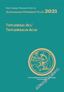 Toplumsal Acı / Toplumsalın Acısı : Uluslararası Psikanaliz Yıllığı 2021 -        2022