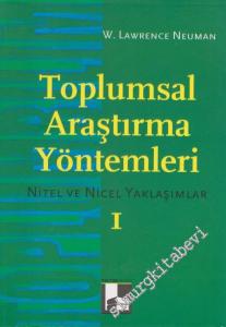 Toplumsal Araştırma Yöntemleri, Cilt 1: Nitel ve Nicel Yaklaşımlar -