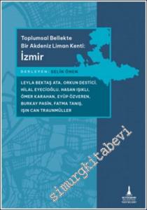 Toplumsal Bellekte Bir Akdeniz Liman Kenti İzmir -        2024