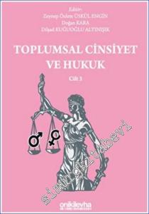 Toplumsal Cinsiyet ve Hukuk - Cilt 3 -        2022
