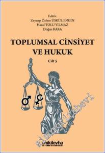 Toplumsal Cinsiyet ve Hukuk - Cilt 5 -        2024