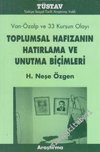 Toplumsal Hafızanın Hatırlama ve Unutma Biçimleri: Van - Özalp 33 Kurşun Olayı -        2003