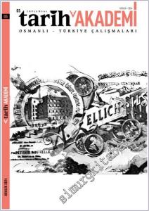 Toplumsal Tarih Akademi: Osmanlı - Türkiye Çalışmaları Dergisi  - Sayı: 5    Yıl 3  Aralık 2024