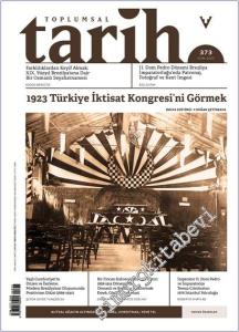 Toplumsal Tarih Dergisi -  1923 Türkiye İktisat Kongresi'ni Görmek - Sayı: 373      Ocak 2025