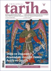 Toplumsal Tarih Dergisi - Acâib ve Garâib - Sayı: 356      Ağustos  2023