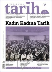 Toplumsal Tarih Dergisi -  Kadın Kadına Tarih  - Sayı: 375      Mart 2025