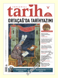 Toplumsal Tarih Dergisi -  Ortaçağ'da Tarihyazımı - Sayı: 391      Temmuz