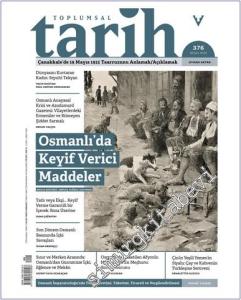 Toplumsal Tarih Dergisi - Osmanlı'da Keyif Verici Maddeler  - Sayı: 376      Nisan 2025