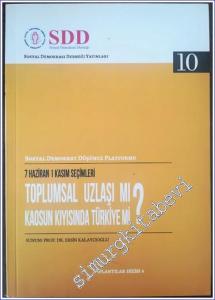 Toplumsal Uzlaşı mı Kaosun Kıyısında Türkiye mi : 7 Haziran 1 Kasım [ 2015 ] Seçimleri  - Sosyal Demokrat Düşünce Platformu -
