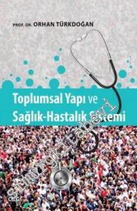 Toplumsal Yapı ve Sağlık Hastalık Sistemi -