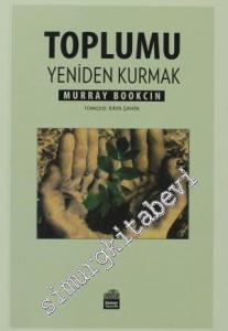 Toplumu Yeniden Kurmak -