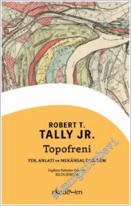 Topofreni: Yer Anlatı ve Mekansal İmgelem -        2025