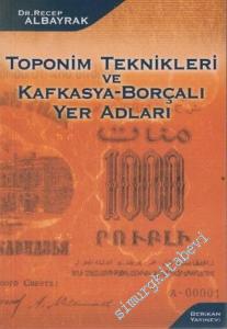 Toponim Teknikleri ve Kafkasya - Borçalı Yer Adları -        2004