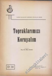 Topraklarımızı Koruyalım : Toprak, Erozyon, Muhafaza -        1961