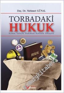Torbadaki Hukuk : Kanun Yoluyla Hukukun Katlinin Hikayesi -        2015