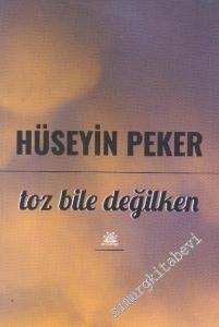 Toz Bile Değilken -        2017