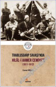 Trablusgarp Savaşı'nda Hilal-i Ahmer Cemiyeti (1911-1912) -        2019