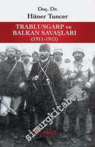 Trablusgarp ve Balkan Savaşları 1911 - 1913 -