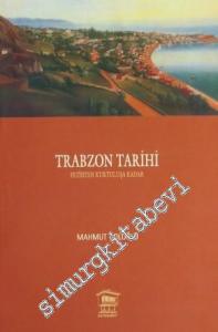Trabzon Tarihi 1 (Fetihten Kurtuluşa Kadar) -        2013