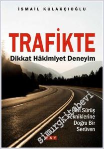 Trafikte Dikkat Hâkimiyet Deneyim -        2025