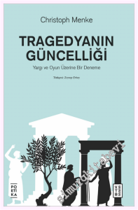 Tragedyanın Güncelliği – Yargı ve Oyun Üzerine Bir Deneme -         2026
