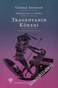 Tragedyanın Kökeni: Aiskhylos ve Atina -