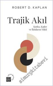 Trajik Akıl : Korku Kader ve İktidarın Yükü -        2024