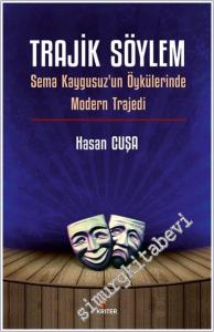 Trajik Söylem: Sema Kaygusuz'un Öykülerinde Modern Trajedi  -        2025
