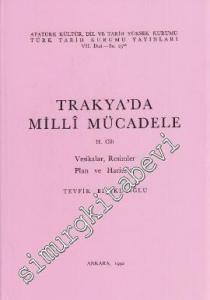 Trakya'da Milli Mücadele Cilt 2 : Vesikalar, Resimler, Plan ve Haritalar -        1992