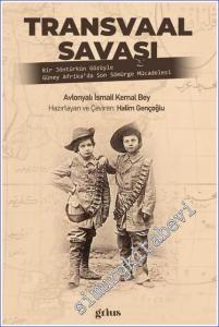 Transvaal Savaşı : Bir Jöntürkün Gözüyle Güney Afrika'da Son Sömürge Mücadelesi -        2023