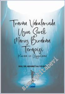 Travma Vakalarında Uzun Süreli Maruz Bırakma Terapisi - Kuram ve Uygulama -        2024