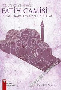 Trilye ( Zeytinbağı ) Fatih Camisi: Bizans Kapalı Yunan Haçı Planı -        2010