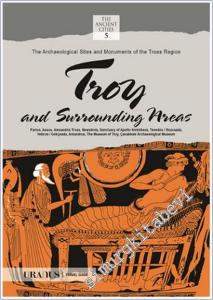 Troy and Surrounding Areas : the Archeological Sites and Monuments of the Troas Region - The Ancient Cities 5 -        2015