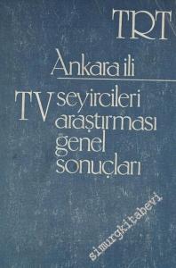 TRT: Ankara İli TV Seyircileri Araştırması Genel Sonuçları -