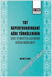 TRT Repertuvarındaki Ağrı Türkülerinin Şekil ve Muhteva Açısından Değerlendirilmesi -        2025