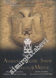 Tugay: Anadolu Kültür Sanat ve Arkeoloji Müzesi: Ben Anadolu'da Doğdum -