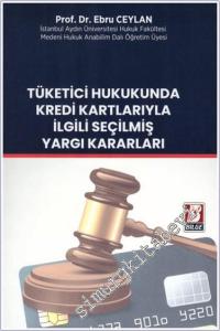 Tüketici Hukukunda Kredi Kartlarıyla İlgili Seçilmiş Yargı Kararları -        2024