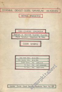 Tüm - Çevresel Gerçekçilik: Bildirişim ve Sibernetik Kuramları Açısından Plastik Sanatların Oluşumuna Bir Bakış -