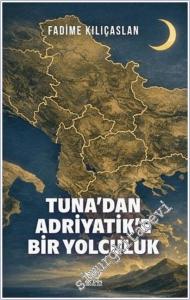 Tuna'dan Adriyatik'e Bir Yolculuk -        2026