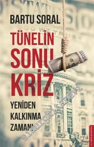 Tünelin Sonu Kriz: Yeniden Kalkınma Zamanı -