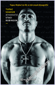 Tupac Shakur : Tupac Shakur'un İlk ve Tek Onaylı Biyografisi -        2026