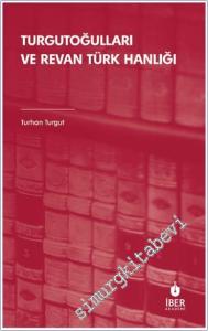 Turgutoğulları ve Revan Türk Hanlığı -        2025