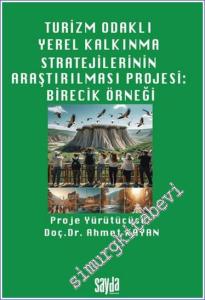 Turizm Odaklı Yerel Kalkınma Stratejilerinin Araştırılması Projesi: Birecik Örneği -        2024