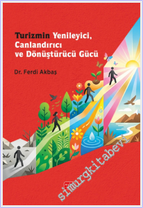 Turizmin Yenileyici, Canlandırıcı ve Dönüştürücü Gücü -
