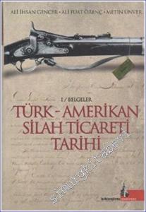 Türk - Amerikan Silah Ticareti Tarihi 1 Belgeler -        2008