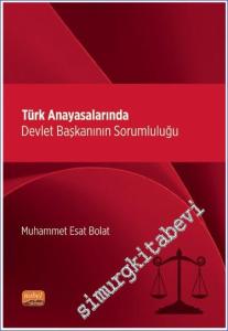 Türk Anayasalarında Devlet Başkanının Sorumluluğu -        2024