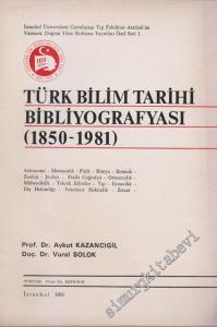 Türk Bilim Tarihi Bibliyografyası ( 1850 - 1981 ) -        1981