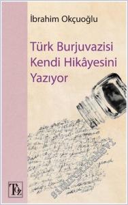Türk Burjuvazisi Kendi Hikayesini Yazıyor -        2025
