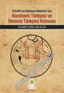 Türk Dili ve Edebiyatı Bölümleri İçin Karahanlı Türkçesi ve Harezm Türkçesi Kılavuzu -